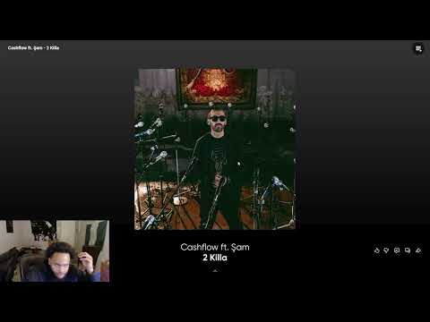 Cashflow ft. Şam - 2 Killa | Reaction