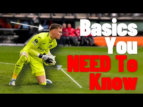 Basics You NEED TO KNOW As A Goalkeeper - Goalkeeper Tips - How To Be A Better Goalkeeper