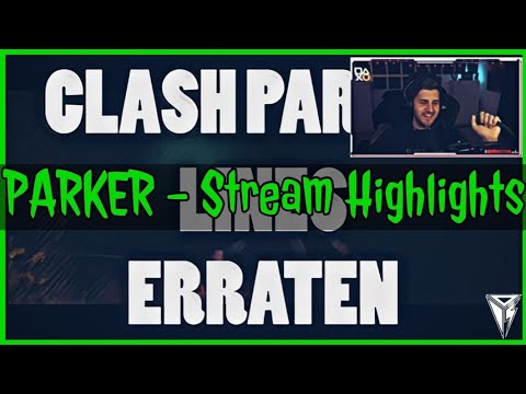 Parker reagiert auf Clash Parker Lines erraten von NBexT | Parker Stream Highlights| Edit by. Fabian