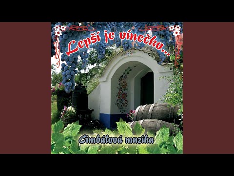 Pilo by sa, pilo/ Víno, víno, vínko červené (We Feel Like Drinking/ Wine, Wine, Red Wine)