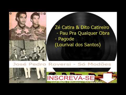 Pau Pra Qualquer Obra - Zé Catira e Dito…