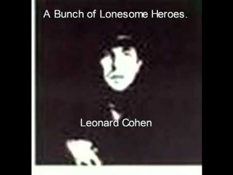 Leonard Cohen, A Bunch of Lonesome Heroes.