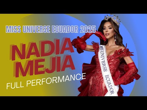 Nadia Mejía Miss Universe Ecuador 2025 | Full Performance & Coronation – From Runner‑Up to Queen