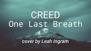 Download lagu One Last Breath - Creed (Cover by Leah Ingram) ~ LirikLyrics mp3