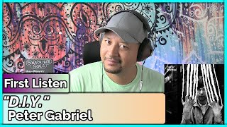 Peter Gabriel- D.I.Y.  REACTION &amp; REVIEW