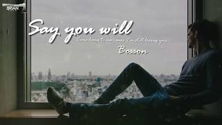 [Lyrics] Say you will - Bosson