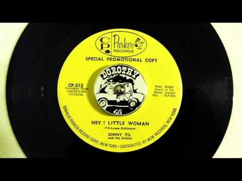 Sonny Til and The Orioles - Hey! Little Woman