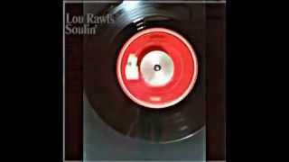 Breaking My Back Instead Of Using My Mind  ~ Lou Rawls