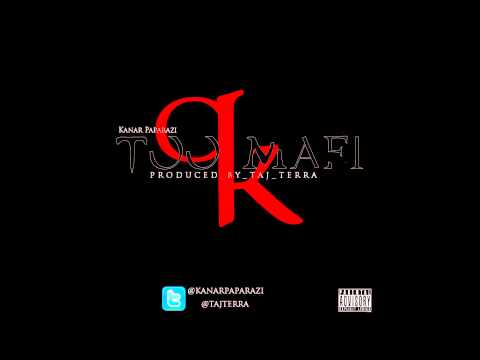 Kanar Paparazi - Too Mafi