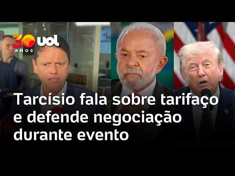 Tarcísio fala sobre o tarifaço durante evento e defende a negociação entre Brasil e EUA