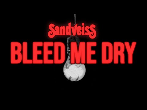 Sandveiss - Bleed Me Dry (Official Lyrics Video)