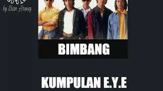 Download lagu KUMPULAN E.Y.E - BIMBANG mp3 Download lagu KUMPULAN E.Y.E - BIMBANG mp3