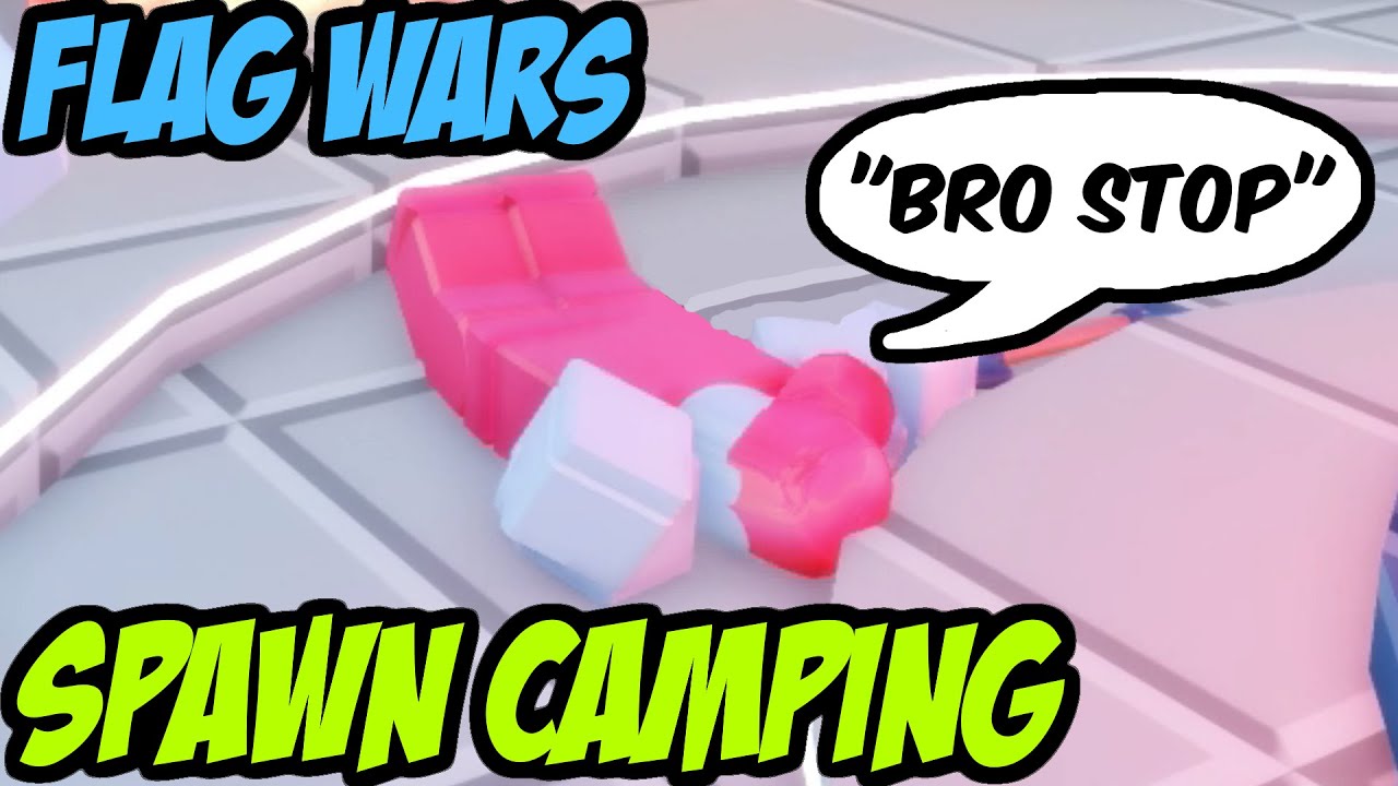SPAWN CAMPING PEOPLE IN ROBLOX FLAG WARS