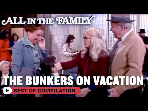 Vacationing With The Bunkers | All In The Family