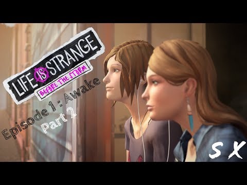 Life is Strange : Before the Storm Episode 1 : Awake Part 2