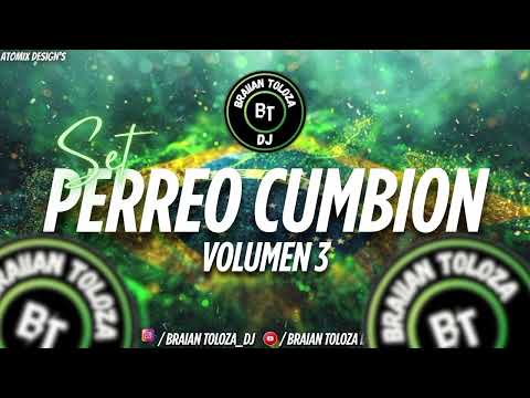 SET PERREO CUMBION 🇧🇷 VOLUMEN 3 DJ BRAIAN🎧🕺