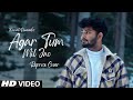 Agar Tum Mil Jao Cover Old Song New Version Hindi Hindi Song Romantic Song Kamal Dwivedi