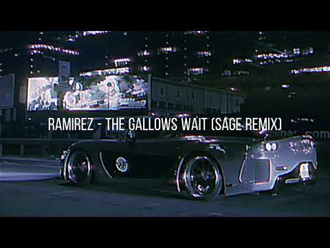 RAMIREZ - THE GALLOWS WAIT (SAGE REMIX) [phonk/wave]