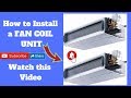 How To Install Fan Coil Unit FCU VTS Clima Step By Step In Professional Way By MEP Tech Tips