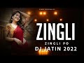 ZINGLI ZINGLI ZINGLI PO | DJ JATIN NEW 2022 |BAYRU JYARE PIYAR JAY | NEW TIMLI 2022 | BEND PARTY MIX