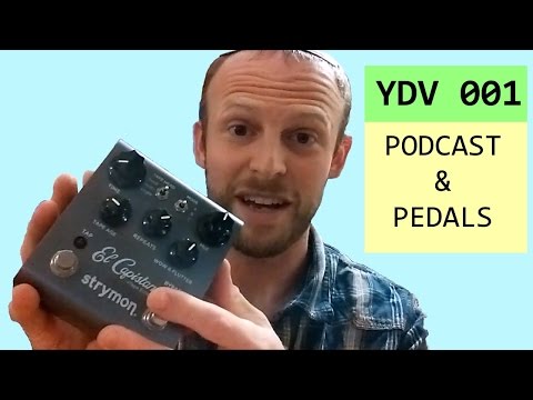My new PODCAST (& new PEDALS) | YDV 001