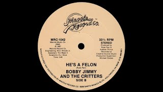 Bobby Jimmy And The Critters - He's A Felon - Vocal '87