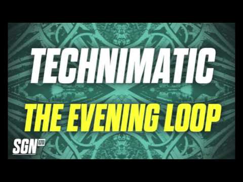 Technimatic - The Evening Loop