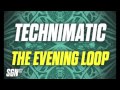 Technimatic - The Evening Loop 