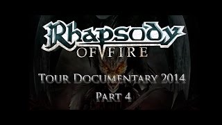 Rhapsody Of Fire's 2014 Tour Documentary Part 4