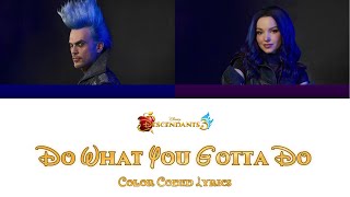 Dove Cameron, Cheyenne Jackson - Do What You Gotta Do (Color Coded Lyrics) [From Descendants 3]