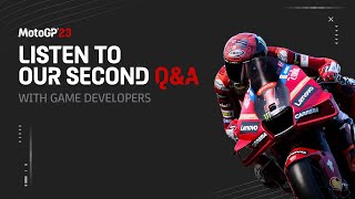 MotoGP23 - Second Q&A with Devs