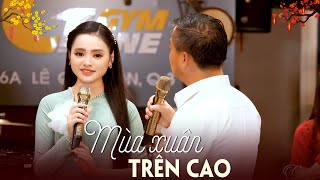 MÙA XUÂN TRÊN CAO -  QUANG LẬP & THU HƯỜNG | Nhạc Xuân Thời Chiến MV