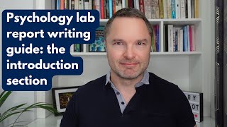 Psychology lab report writing guide: the introduction section