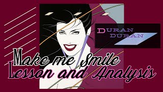 Duran Duran - Make Me Smile (Come Up and See Me) - lesson and analysis