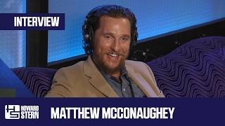 Matthew McConaughey | Howard Stern Interview