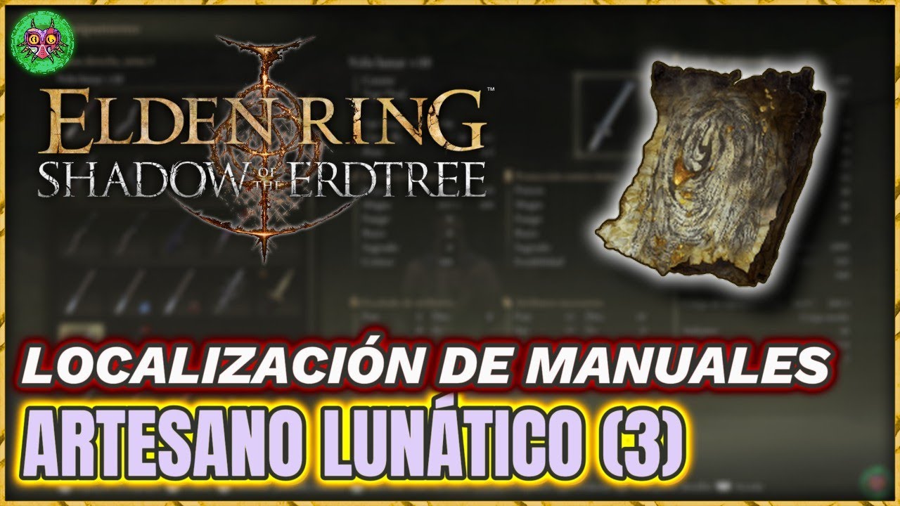 Localización MANUAL de ARTESANO LUNÁTICO (3) | Elden Ring: Shadow of the Erdtree