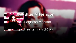Leighton Meester - Blue Afternoon | Letra Inglés - Español