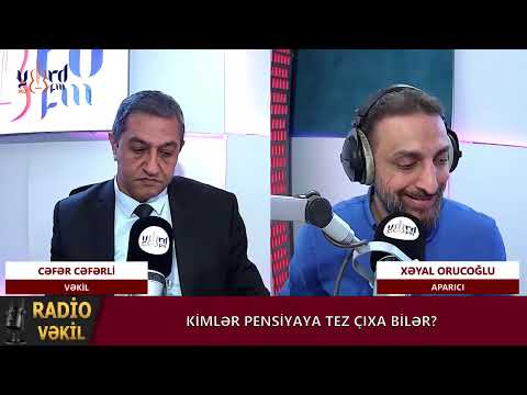 KİMLƏR PENSİYAYA TEZ ÇIXA BİLƏR? - RADİO VƏKİL