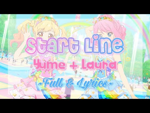Aikatsu Stars! Start Line Yume + Laura Full & Lyrics
