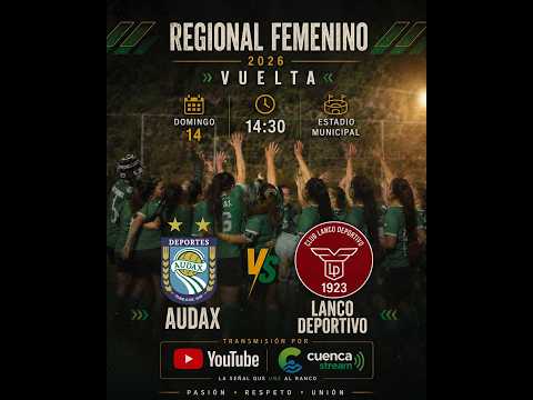 🔴 AUDAX VS DEPORTIVO LANCO FEMENINO EN VIVO | REGIONAL FEMENINO 2026 | PARTIDO DE VUELTA | FUTRONO