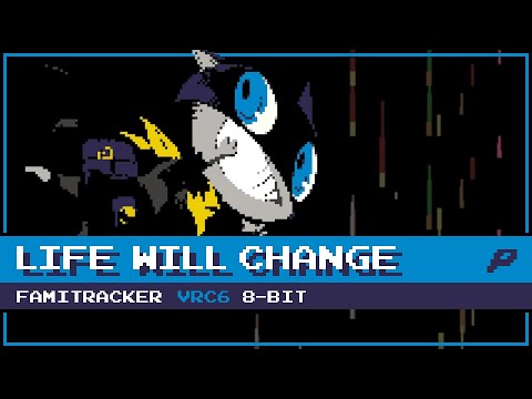Life Will Change [8-Bit; VRC6] - Persona 5