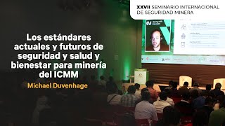 Los estándares actuales y futuros de seguridad y salud y bienestar para minería del ICMM
