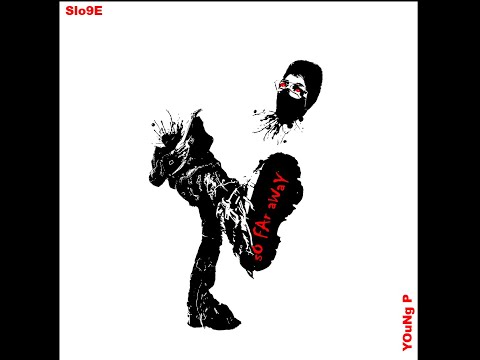 SLO9E - So Far Away (Official Lyrics Video) Ft. Young P