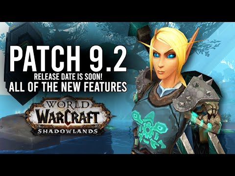 Patch 9.2 Release Date Announced! Everything New In The Next WoW Update - WoW: Shadowlands 9.1.5