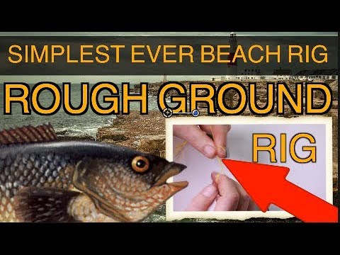 Sea fishing rig guide -Easy rough ground rig