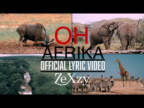 ZeXzy   Oh Afrika Offical Lyric Video