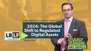 2024: The Global Shift to Regulated Digital Assets