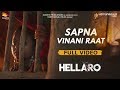 Sapna Vinani Raat | Hellaro | Full Song Video | Aaditya Gadhavi | Mehul Surti