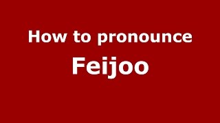 How to pronounce Feijoo
