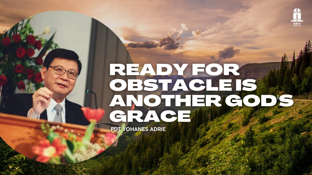 Yohanes Adrie - Ready for Obstacle is Another God's Grace
